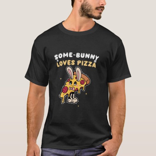 イースターのピザ - some-bunny loves pizza tシャツ (正面)