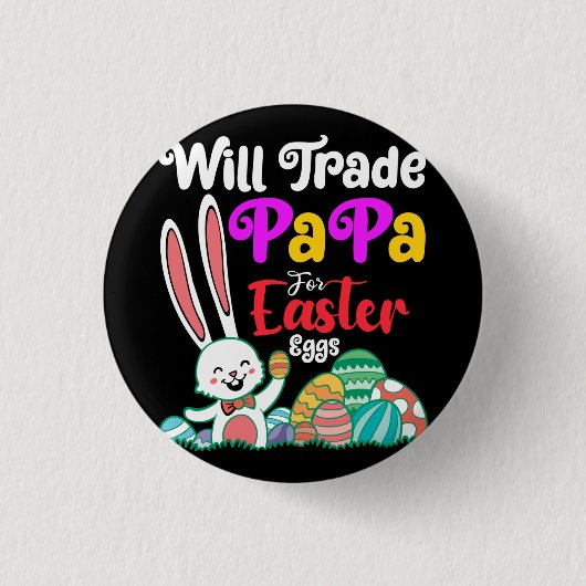 イースターの卵のためにパパを交換する 缶バッジ (正面)