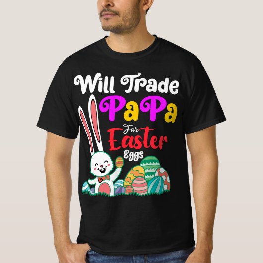 イースターの卵のためにパパを交換する Tシャツ (正面)
