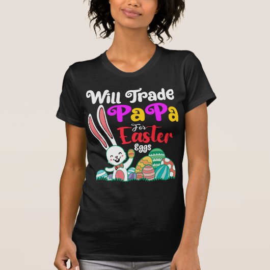 イースターの卵のためにパパを交換する Tシャツ (正面)
