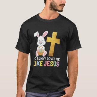 イースターの日、ウサギよりもイエス様が私を愛してくれる キリスト教 Tシャツ