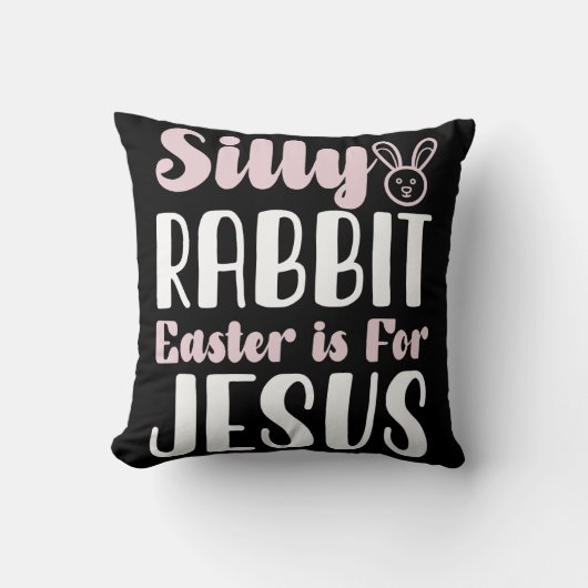 イースターはイエスのための復活祭 Silly Rabbit クッション (正面)