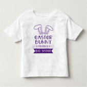 イースターバニーが私を姉に昇進させている トドラーTシャツ (正面)