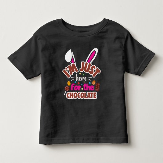 イースターバニー私はチョコレートのためにここにいる トドラーTシャツ (正面)