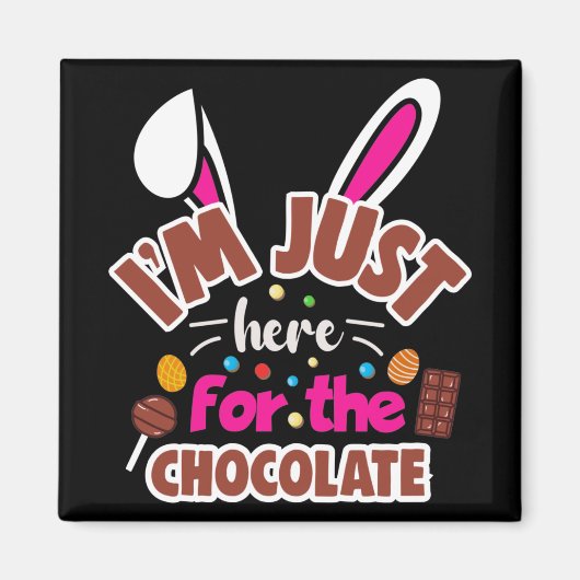 イースターバニー私はチョコレートのためにここにいる マグネット (正面)