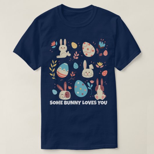 イースターバニー、一部のバニーはあなたを愛している354 Tシャツ (デザイン正面)