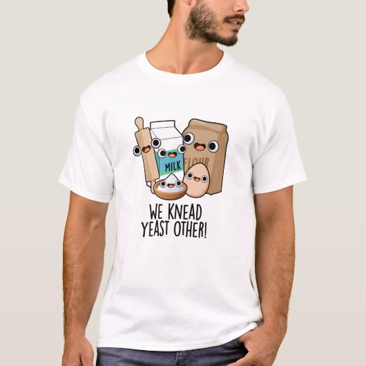 イーストをこねる 他の面白いパン作りダジャレ Tシャツ (正面)