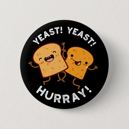 イースト菌だ万歳！面白いパンのダジャレ 濃色背景 缶バッジ (正面)