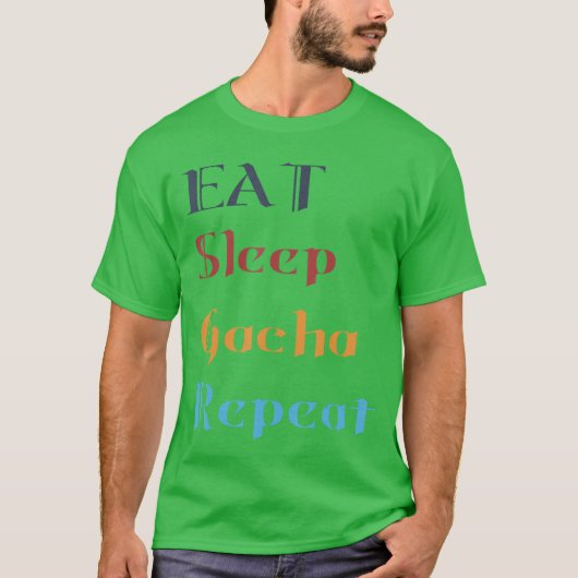 イート スリープ ガチャ リピート ゲーマー ガール Tシャツ (正面)