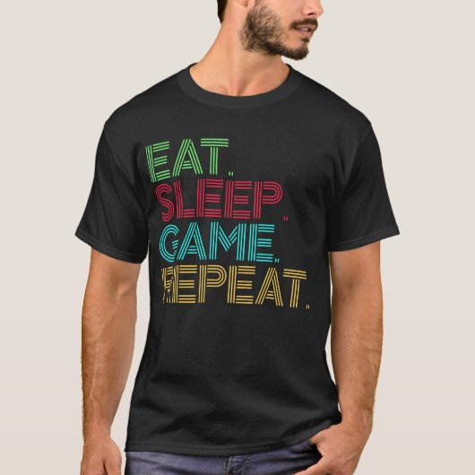 イート スリープ ゲーム リピート 楽しい Tシャツ (正面)