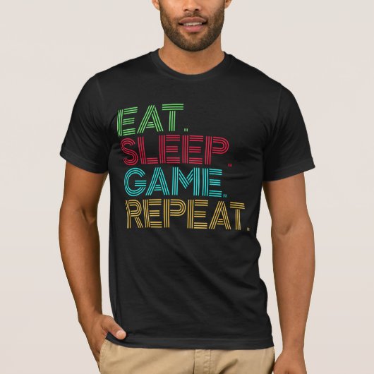 イート スリープ ゲーム リピート 楽しい Tシャツ (正面)