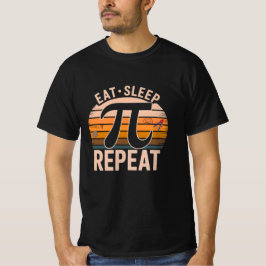 イート スリープ パイ リピート Tシャツ - 数学愛好家のためのTシャツ - パイ