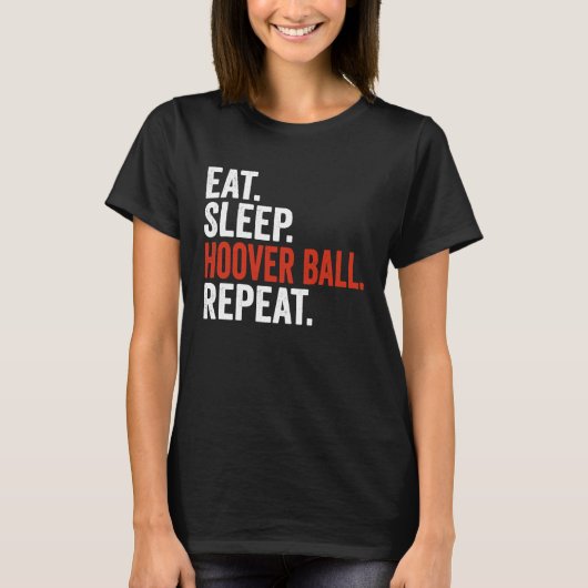 イート スリープ フーバーボール Tシャツ (正面)