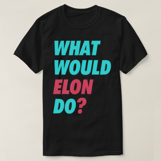 イーロンはどうするか?科学者エンジニア仮想通貨投資家イーロン Tシャツ (デザイン正面)