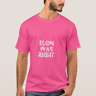 イーロンは正しかった (ダーク) Tシャツ