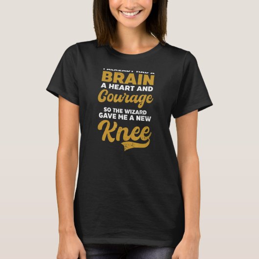 ウィザー与えド私の新しい膝の手術 Tシャツ (正面)