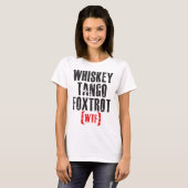 ウィスキーのタンゴは黒- WTF -フォックストロットを踊ります Tシャツ (正面フル)