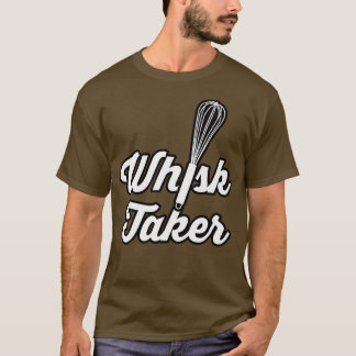 ウィスクテイカーおもしろいベーキングプンベイカー調理師シェフアイディア Tシャツ