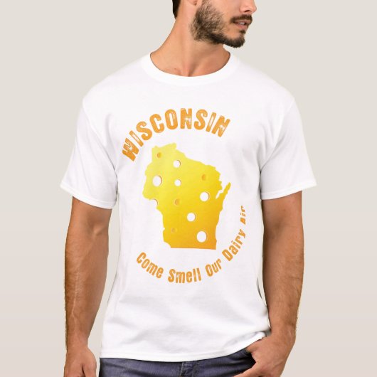 ウィスコンシンは臭いを私達の酪農場の空気来ます Tシャツ (正面)