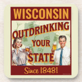 ウィスコンシンは1848年以来あなたの州を飲み干す コースター (正面)