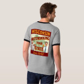ウィスコンシンは1848年以来あなたの州を飲み干す Tシャツ (裏面フル)