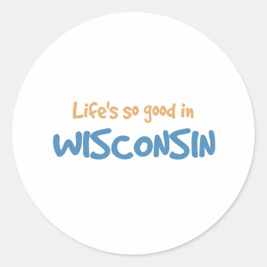 ウィスコンシン州では生活がとても良い ラウンドシール (正面)