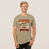 ウィスコンシン州は1848年から他州を飲み干してます トライブレンドTシャツ (正面全面)