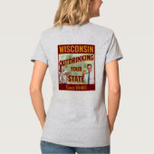 ウィスコンシン州は1848年から他州を飲み干してます Tシャツ (裏面)