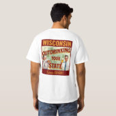 ウィスコンシン州は1848年から他州を飲み干してます Tシャツ (裏面フル)