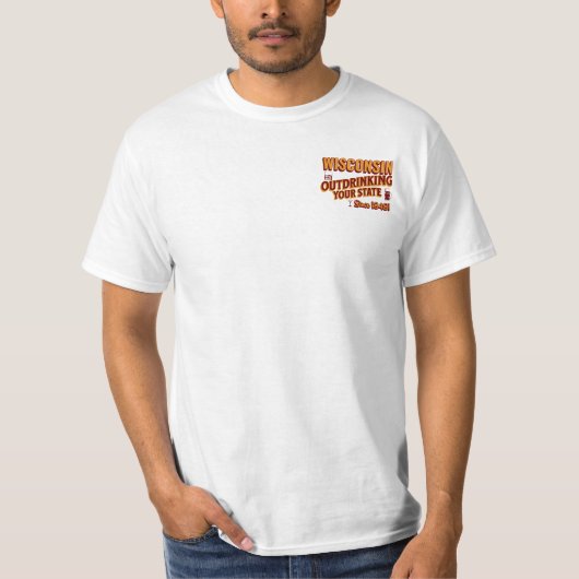 ウィスコンシン州は1848年から他州を飲み干してます Tシャツ (正面)