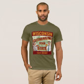 ウィスコンシン州、1848年から他州をお酒で出し抜く Tシャツ (正面フル)