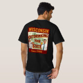 ウィスコンシン州、1848年から他州をお酒で出し抜く Tシャツ (裏面フル)