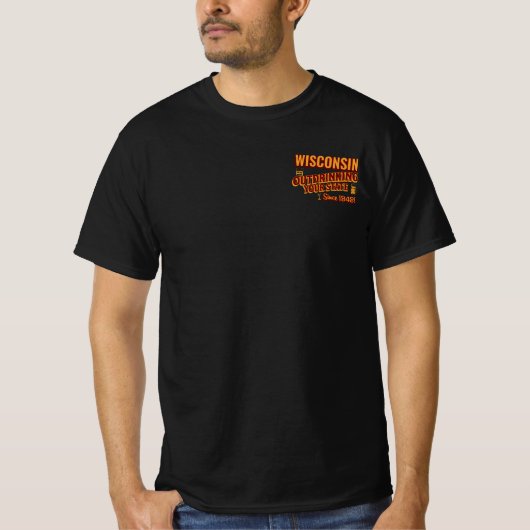 ウィスコンシン州、1848年から他州をお酒で出し抜く Tシャツ (正面)