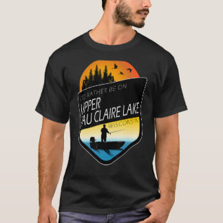 ウィスコンシンFの上のクレア湖に行きたい Tシャツ