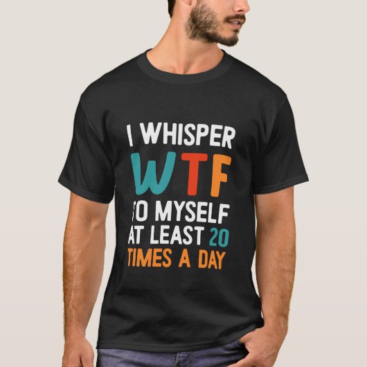 ウィスパーWTF | 皮肉おもしろいな Tシャツ (正面)