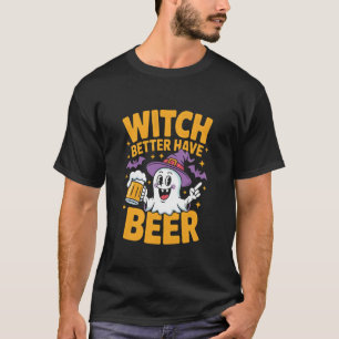 ウィッチは私のビールを手に入れてるはず Funny Halloween ビール ラブ Tシャツ