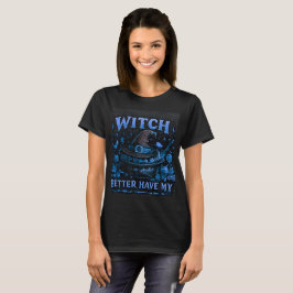 ウィッチ・ベター・ハブ・マイ・キャンディ おもしろハロウィングラフィック Tシャツ