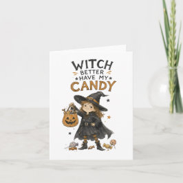 ウィッチ・ベター・ヘブ・マイ・キャンディ ハロウィーンイラスト カード