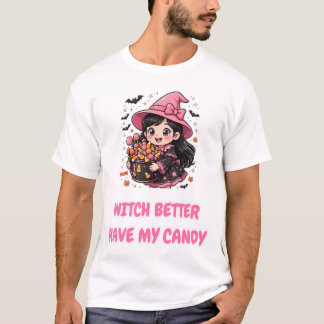 ウィッチ・ベター・ヘブ・マイ・キャンディ Tシャツ