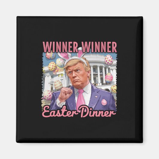 ウィナーウィナーイースターの夕食トランプ大統領ハッピー マグネット (正面)