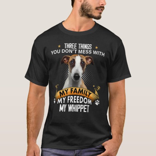 ウィペット犬を扱わない3つのこと Tシャツ (正面)