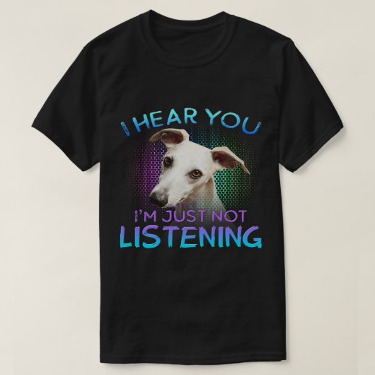 ウィペット聞こえな聞い Tシャツ (デザイン正面)