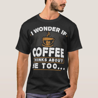 ウィメンズおもしろいコーヒーラバーコーヒーファン考え Tシャツ