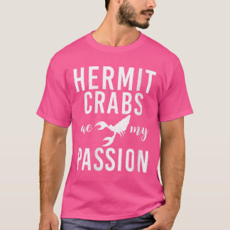 ウィメンズエルミットカニは私のパッションヘルミットカニである Tシャツ