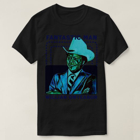ウィリアム・オニエバー・ファンタスティック・マン Tシャツ (デザイン正面)
