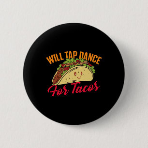 ウィルタップダンスFor Tacos -おもしろいタップ踊りタップD 缶バッジ