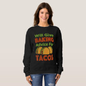 ウィル与えベーキングアドバイスFor Tacos Baker Pastry Che スウェットシャツ (正面フル)