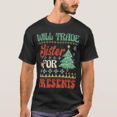 ウィル・トレードシスタープレゼントの醜いクリスマスススススススススウェア Tシャツ (正面)