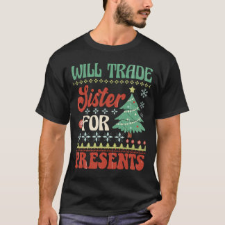 ウィル・トレードシスタープレゼントの醜いクリスマスススススススススウェア Tシャツ