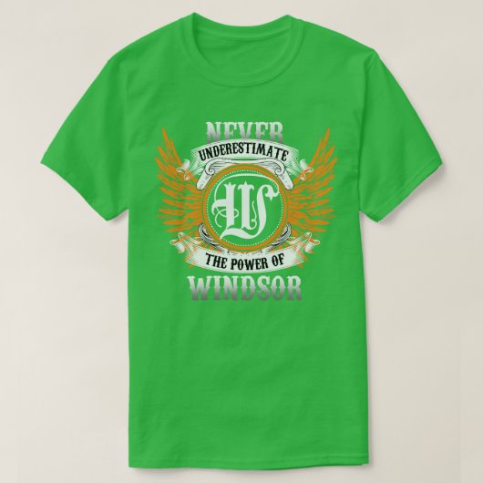 ウィンザー・ネーム・シャツは力を過小評価しない Tシャツ (デザイン正面)